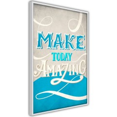 Poster - Make Today Amazing [Poster]