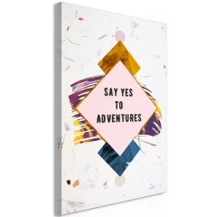 Artgeist Wandbild - Say Yes to Adventures (1 Part) Vertical